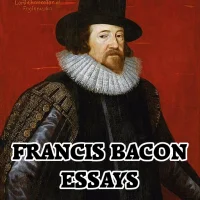 Francis Bacon - Essays